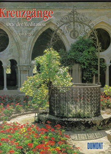 Kreuzgänge: Orte der Meditation
