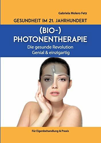 Gesundheit im 21. Jahrhundert: Biophotonentherapie