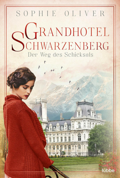 Grandhotel Schwarzenberg – Der Weg des Schicksals (Die Geschichte einer Familiendynastie, Band 1)