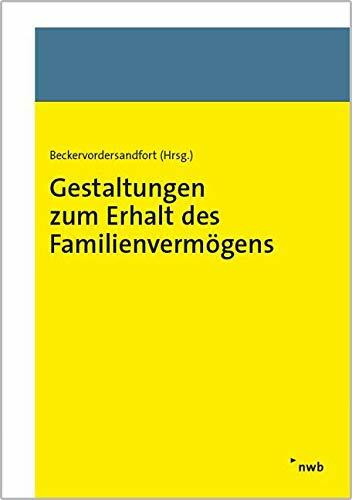Gestaltungen zum Erhalt des Familienvermögens (NWB Studium Betriebswirtschaft)