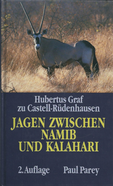 Jagen zwischen Namib und Kalahari. Wildarten und Wildvorkommen, Jagdmöglichkeiten und Jagdarten