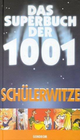 Das Superbuch der 1001 Schülerwitze