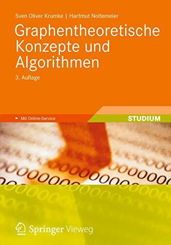Graphentheoretische Konzepte und Algorithmen: Mit 90 Aufgaben und Online-Service (Leitfaden der Informatik)