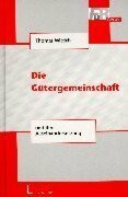 Die Gütergemeinschaft und ihre Auseinandersetzung.