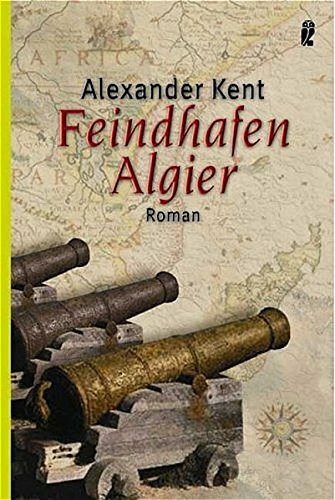 Feindhafen Algier (Ein Adam-Bolitho-Roman, Band 1)