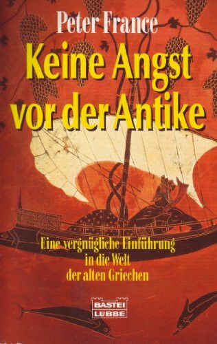 Keine Angst vor der Antike (Geschichte. Bastei Lübbe Taschenbücher)