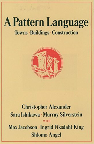 A Pattern Language: Towns, Buildings, Construction (Center for Environmental Structure, Band 2)