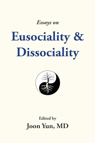 Essays on Eusociality & Dissociality