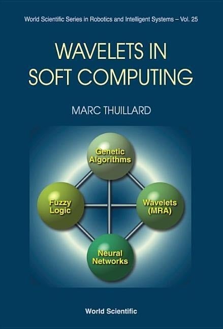 Wavelets in Soft Computing Wavelets in Soft Computing