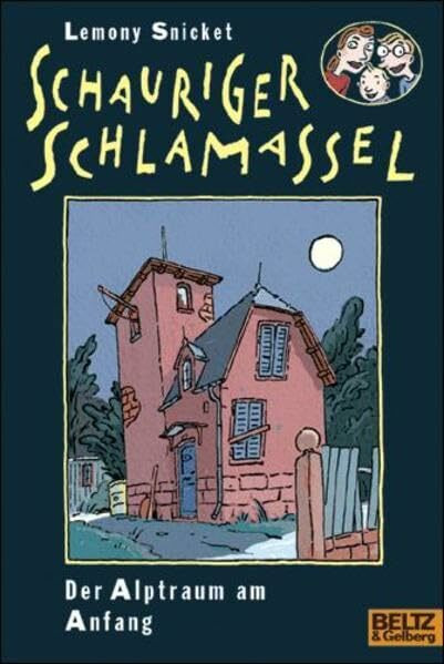 Der Alptraum am Anfang: Schauriger Schlamassel! Band 1. Roman (Gulliver)