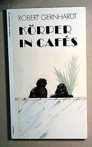 Körper in Cafés. Gedichte