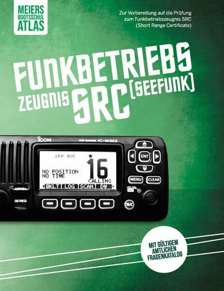 Funkbetriebszeugnis SRC: Lehrbuch zur Vorbereitung auf die Prüfung zum Funkbetriebszeugnis SRC