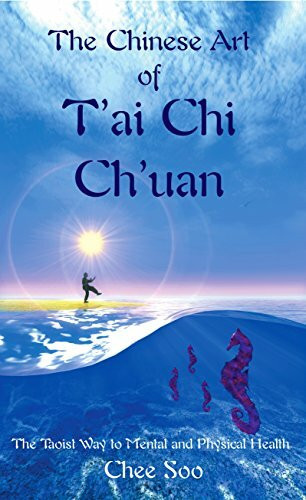 The Chinese Art of T'Ai Chi Ch'uan: The Taoist Way to Mental and Physical Health (Taoist Arts of the Lee Style)