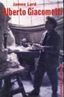 Alberto Giacometti. Eine Biographie