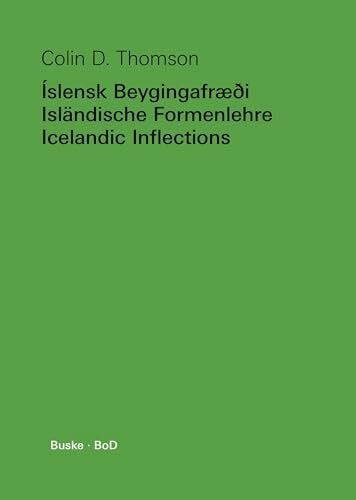 Íslensk Beygingafræði - Isländische Formenlehre - Icelandic Inflections