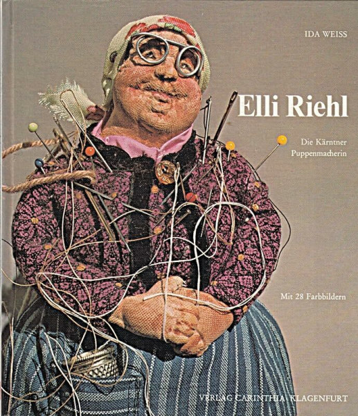 Elli Riehl. Die Kärtner Puppenmacherin