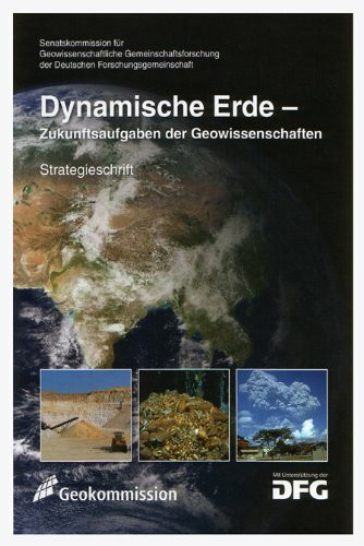 Dynamische Erde - Zukunftsaufgaben der Geowissenschaften - Strategieschrift