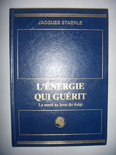 L'énergie qui guérit : La santé au bout des doigt