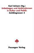 Unbehagen und Ambivalenzen in Kultur und Politik