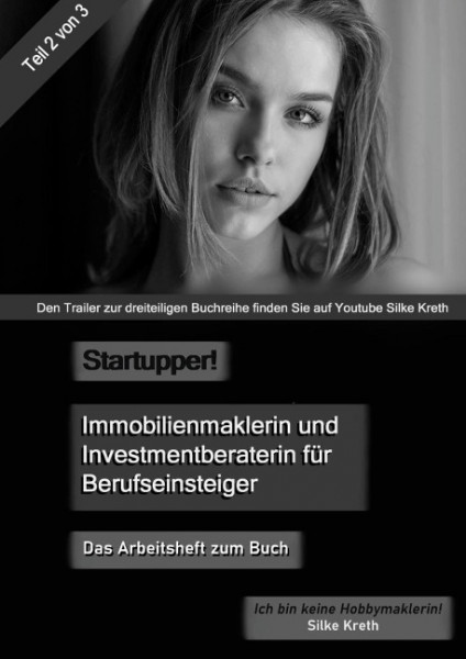 Startupper! Immobilienmaklerin und Investmentberaterin für Berufseinsteiger. Arbeitsheft