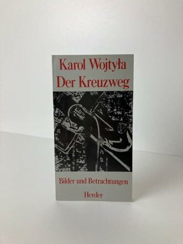 Der Kreuzweg. Betrachtungen aus der Kirche Nowa Huta