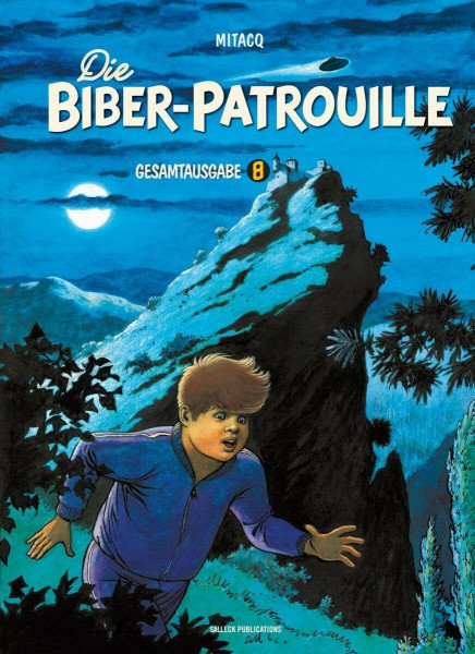 Die Biber-Patrouille Band 8: Abschlussband - 1990 - 1994 (Die Biber-Patrouille: Gesamtausgabe)