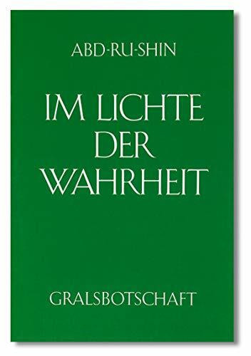 Im Lichte der Wahrheit - Gralsbotschaft, Band 2