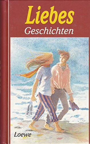 Liebesgeschichten. ( Ab 10 J.)