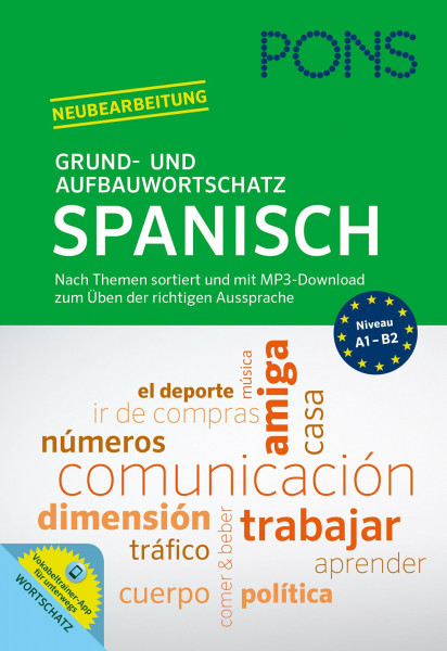 PONS Grund- und Aufbauwortschatz Spanisch. Buch + MP3-Download: Thematisch sortierter Wortschatz mit MP3-Download zum Üben der richtigen Aussprache: ... zum Üben der richtigen Aussprache