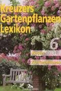 Kreuzers Gartenpflanzen-Lexikon, Band 6: Rosen, Kletterpflanzen