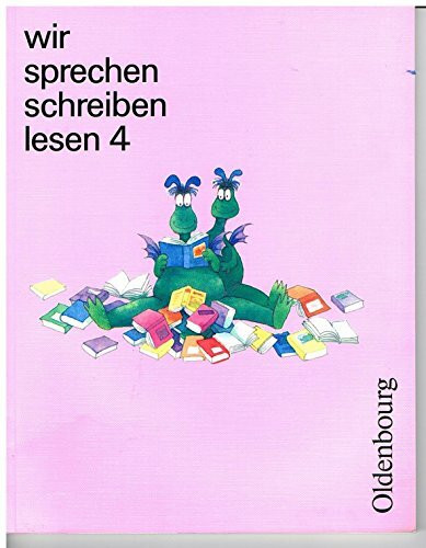 Wir sprechen - schreiben - lesen / Lateinische Ausgangsschrift: Wir sprechen, schreiben, lesen, m. lateinischer Ausgangsschrift, 4. Schuljahr