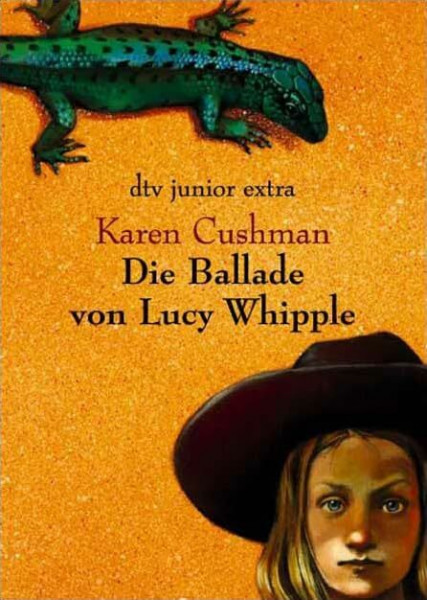 Die Ballade von Lucy Whipple: Aus d. Amerikan. v. Bettine Braun.