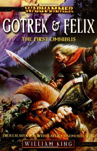 Gotrek & Felix: The First Omnibus (Warhammer)