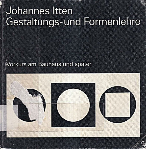 Gestaltungs- und Formenlehre: Vorkurs am Bauhaus und später