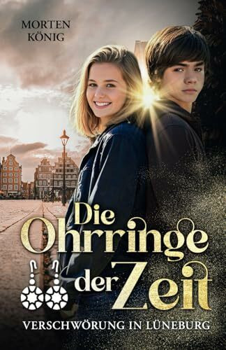 Die Ohrringe der Zeit: Verschwörung in Lüneburg