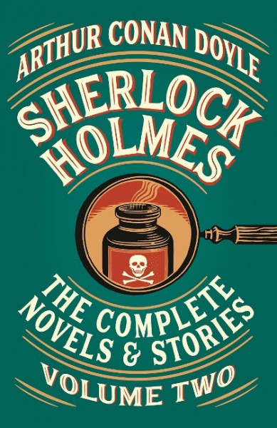 Sherlock Holmes: The Complete Novels and Stories, Volume II