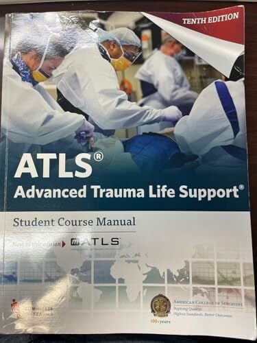 ATLS Advanced Trauma Life Support 10th Edition Student Course Manual