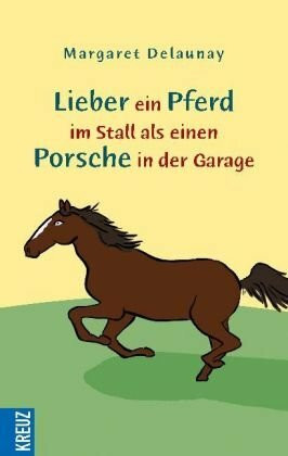 Lieber ein Pferd im Stall als einen Porsche in der Garage