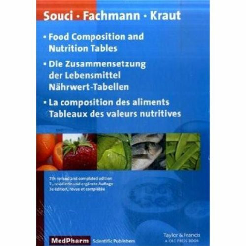 Food Composition and Nutrition Tables: Die Zusammensetzung der Lebensmittel, Nährwert-Tabellen La composition des aliments Tableaux des valeurs nutritives