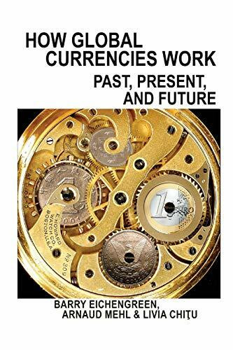 Princeton Univers. Press How Global Currencies Work, Past, Present, And Future