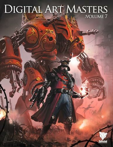 3DTotal Publishing Digital Art Masters, Volume 7 (Digital Art Masters, 7)