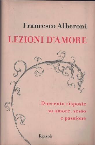 Lezioni D'Amore (I libri di Francesco Alberoni)