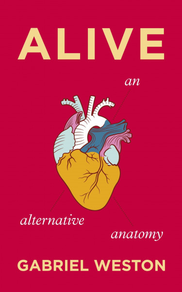 Alive: The Sunday Times bestselling surgeon explores the secret lives of our organs