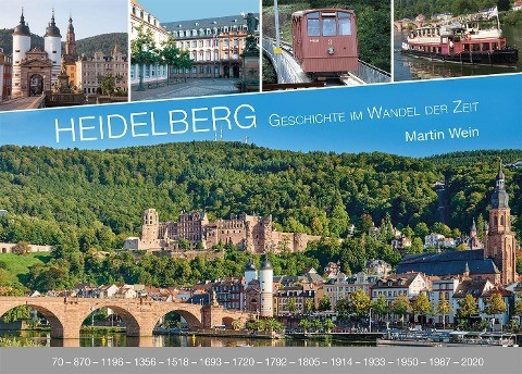 Heidelberg - Geschichte im Wandel der Zeit
