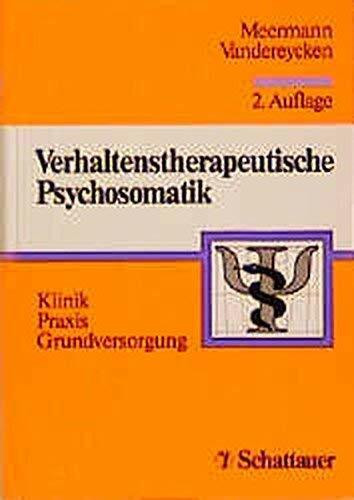 Verhaltenstherapeutische Psychosomatik: Klinik, Praxis, Grundversorgung
