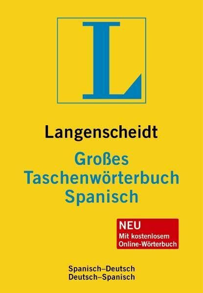 Langenscheidt Großes Taschenwörterbuch Spanisch: Spanisch-Deutsch/Deutsch-Spanisch: Spanisch-Deutsch, Deutsch-Spanisch. 130.000 Stichwörter und Wendungen (Langenscheidt Große Taschenwörterbücher)