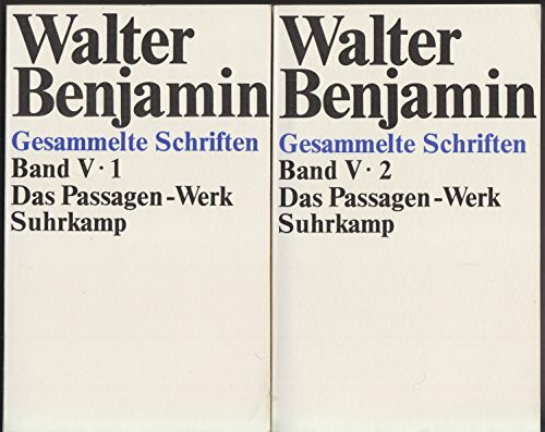 Gesammelte Schriften, Band V.1 und V.2: Das Passagen-Werk