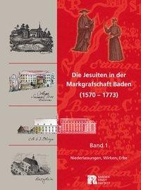 Die Jesuiten in der Markgrafschaft Baden (1570 - 1773) 01