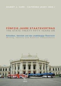 FÜNFZIG JAHRE STAATSVERTRAG: Schreiben, Identität und das unabhängige Österreich