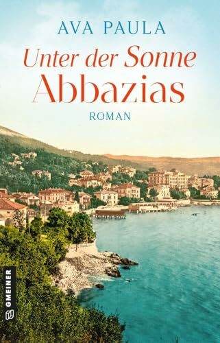Unter der Sonne Abbazias: Roman (Abbazias Geheimnis)